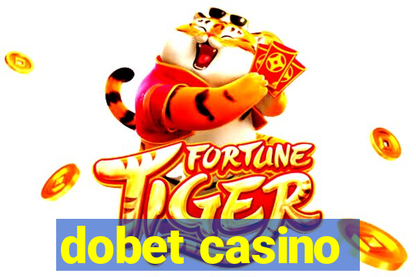 dobet casino